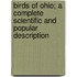 Birds of Ohio; A Complete Scientific and Popular Description