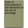 Book Of Instructions In The Elements Of The Art Of Astrology door Biruni Al Biruni