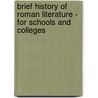 Brief History Of Roman Literature - For Schools And Colleges door Hermann Bender
