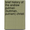 Brief History of the Andrew Putman (Buttman, Putnam) Christi door E. Clayton Wyand