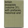 British Essayists (Volume 31); With Prefaces, Historical and door Alexander Chalmers