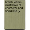 British Letters Illustrative of Character and Social Life (V door Edward Tuckerman Mason