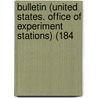 Bulletin (United States. Office of Experiment Stations) (184 door General Books