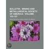 Bulletin - Mining and Metallurgical Society of America (153 door Mining And Metallurgical America