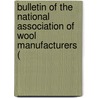 Bulletin of the National Association of Wool Manufacturers ( door National Association of Manufacturers