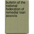 Bulletin of the National Federation of Remedial Loan Associa