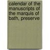 Calendar of the Manuscripts of the Marquis of Bath, Preserve door Great Britain. Manuscripts