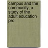 Campus and the Community; A Study of the Adult Education Pro door Alexander Fraser Laidlaw