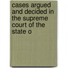 Cases Argued and Decided in the Supreme Court of the State o door Texas. Supreme Court