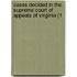 Cases Decided in the Supreme Court of Appeals of Virginia (1