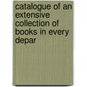 Catalogue of an Extensive Collection of Books in Every Depar door Lea Febiger