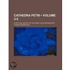Cathedra Petri (3-5); A Political History of the Great Latin door Thomas Greenwood