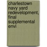 Charlestown Navy Yard Redevelopment, Final Supplemental Envi door Boston Redevelopment Authority