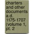 Charters And Other Documents A.d. 1175-1707 (volume 1, Pt. 2