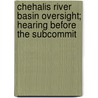 Chehalis River Basin Oversight; Hearing Before the Subcommit door United States. Management