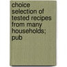 Choice Selection of Tested Recipes from Many Households; Pub door Baptist Church Society