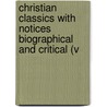 Christian Classics with Notices Biographical and Critical (V door James Hamilton