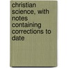 Christian Science, With Notes Containing Corrections To Date door Mark Swain