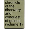 Chronicle of the Discovery and Conquest of Guinea (Volume 1) door Sir Charles Raymond Beazley