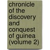 Chronicle of the Discovery and Conquest of Guinea (Volume 2) door Gomes Eanes De Zurara