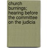 Church Burnings; Hearing Before the Committee on the Judicia door United States. Congress. Judiciary