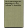 City of San Diego and San Diego County (Volume 1); The Birth door Clarence Alan McGrew