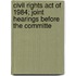 Civil Rights Act of 1984; Joint Hearings Before the Committe