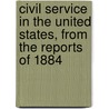 Civil Service in the United States, from the Reports of 1884 door John M. Comstock