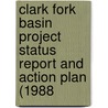 Clark Fork Basin Project Status Report and Action Plan (1988 door Howard E. Johnson