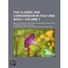Classic and Connoisseur in Italy and Sicily (Volume 1); With by George William Evans