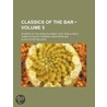 Classics of the Bar (Volume 5); Stories of the World's Great door Alvin Victor Sellers