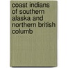 Coast Indians of Southern Alaska and Northern British Columb door Niblack