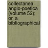 Collectanea Anglo-Poetica (Volume 52); Or, a Bibliographical by Thomas Corser