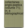 Collectanea Anglo-Poetica (Volume 71); Or, a Bibliographical door Manchester Chetham Society