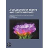 Collection of Essays and Fugitiv Writings; On Moral, Histori by Noah Webster