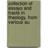 Collection of Essays and Tracts in Theology, from Various Au door William Ellery Channing