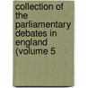 Collection of the Parliamentary Debates in England (Volume 5 door Great Britain. Parliament