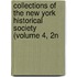 Collections of the New York Historical Society (Volume 4, 2n