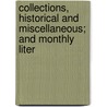 Collections, Historical and Miscellaneous; And Monthly Liter door General Books
