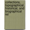 Collections, Topographical, Historical, and Biographical Rel door Jacob Bailey Moore