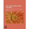 Color Line in Ohio (Volume 3); A History of Race Prejudice i by Frank Uriah Quillin