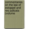 Commentaries on the Law of Estoppel and Res Judicata (Volume door Henry M. Herman