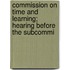 Commission on Time and Learning; Hearing Before the Subcommi