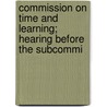 Commission on Time and Learning; Hearing Before the Subcommi door States Co United States Congress Senate