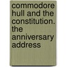 Commodore Hull and the Constitution. the Anniversary Address door James Grant Wilson