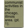 Communist Activities In The Chicago, Illinois Area. (pt. 1); door United States Congress Activities