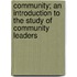 Community; An Introduction to the Study of Community Leaders