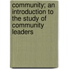 Community; An Introduction to the Study of Community Leaders by Eduard Lindeman