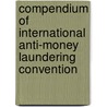 Compendium of International Anti-Money Laundering Convention door United States. Dept. Of The Network