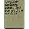 Complaints; Containing Sundrie Small Poemes of the Worlds Va door Professor Edmund Spenser